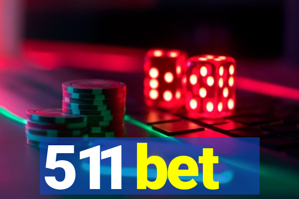 511 bet